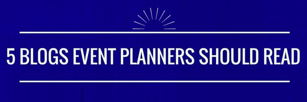 5 Blogs Event Planners Should Read