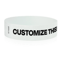 Event Wristbands Custom Tyvek Wristbands 3/4" Tyvek Custom Wristbands - Customizable - No Imprint Fee - Black Imprint Only