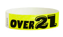 Event Wristbands Tyvek Stock - Over 21 3/4" Tyvek Wristbands Pre-Printed Over 21