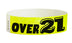Event Wristbands Tyvek Stock - Over 21 3/4" Tyvek Wristbands Pre-Printed Over 21