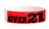 Event Wristbands Tyvek Stock - Over 21 3/4" Tyvek Wristbands Pre-Printed Over 21