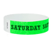 Event Wristbands Tyvek Stock - PrePrinted Saturday / Neon Green / 100 Pre-Printed Days of the Week Wristbands